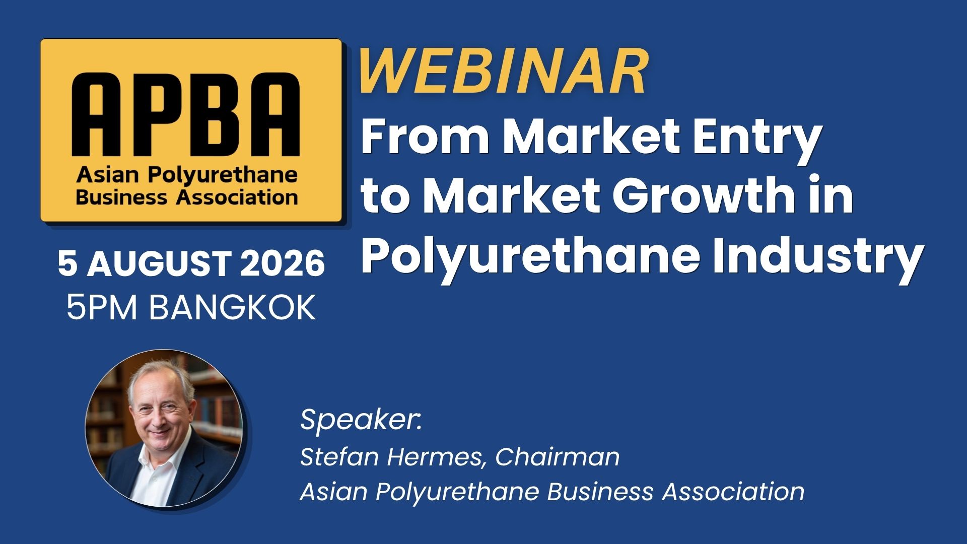 APBA Webinar : From Market Entry  to Market Growth in Polyurethane Industry