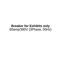 Breaker for Exhibits only 60amp/380V (3Phase, 50Hz)