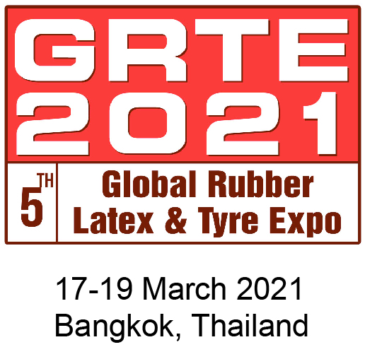 GRTE 2021 5th Global Rubber Latex & Tyre Expo 17-19 March 2021 Bangkok, Thailand